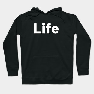 Life Hoodie